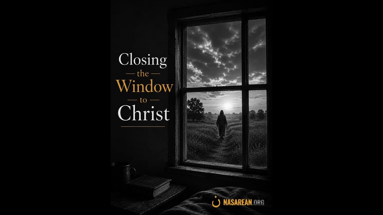 Gospel Nugget 327: Closing the Window to Christ